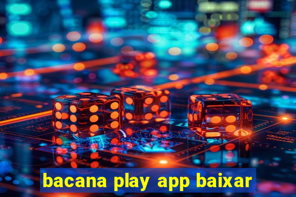 bacana play app baixar